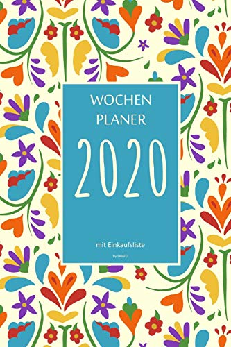 Wochenplaner 2020 Mit Einkaufsliste: 6X9 Wochenplaner 2020 Mit Einkaufsliste, Einkaufszettel, Essensplaner Als Semesterplaner, Studienkalender, ... F?r Das Jahr 2030 (German Edition)