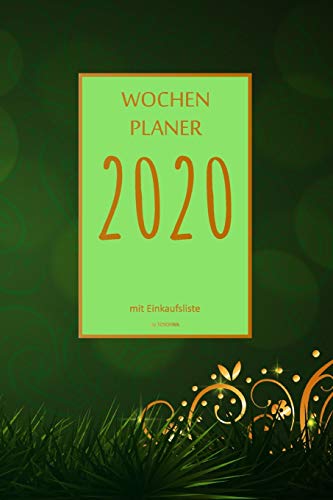 Wochenplaner 2020 Mit Einkaufsliste: 6X9 Wochenplaner 2020 Mit Einkaufsliste, Einkaufszettel, Essensplaner Als Semesterplaner, Studienkalender, ... F?r Das Jahr 2050 (German Edition)