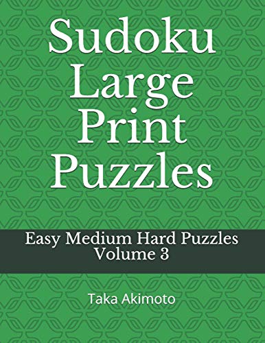 Sudoku Large Print Puzzles: Easy Medium Hard Puzzles (Large Print Puzzle Books For Kids And Adults) - 9781674658773