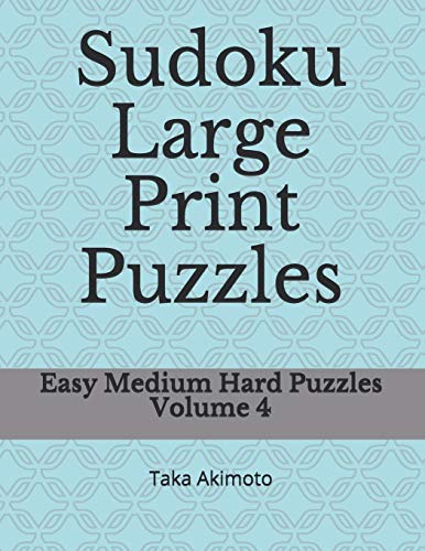 Sudoku Large Print Puzzles: Easy Medium Hard Puzzles (Large Print Puzzle Books For Kids And Adults) - 9781674669502