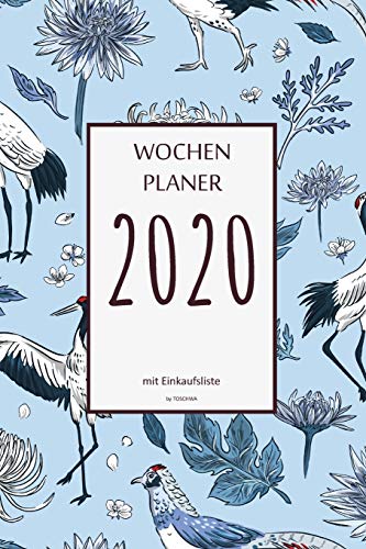 Wochenplaner 2020 Mit Einkaufsliste: 6X9 Wochenplaner 2020 Mit Einkaufsliste, Einkaufszettel, Essensplaner Als Semesterplaner, Studienkalender, ... F?r Das Jahr 2055 (German Edition)