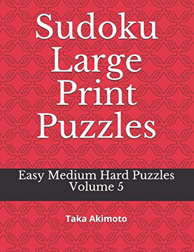 Sudoku Large Print Puzzles: Easy Medium Hard Puzzles (Large Print Puzzle Books For Kids And Adults) - 9781674674612