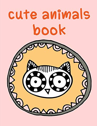 Cute Animals Book: Adorable Animal Designs,Funny Coloring Pages For Kids, Children (American Animals)