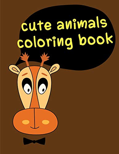 Cute Animals Coloring Book: Fun, Easy, And Relaxing Coloring Pages For Animal Lovers (Funny Sport)