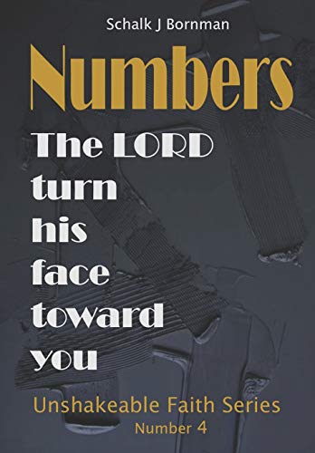 Numbers: The Lord Turn His Face Toward You (Unshakeable Faith Series)