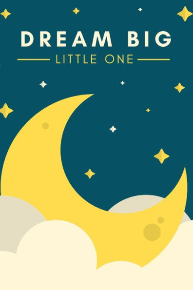 Dream Big little one - 9781674771977
