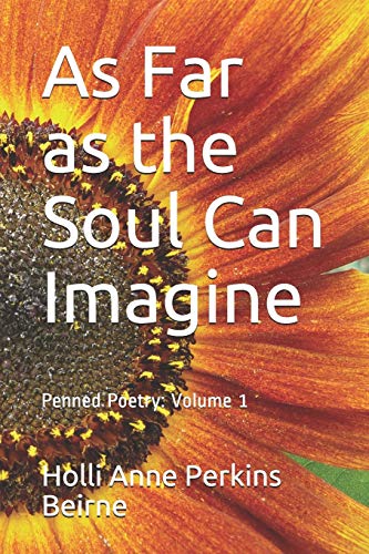 As Far as the Soul Can Imagine: Penned Poetry