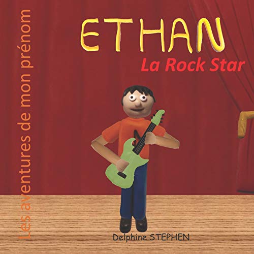 Ethan La Rock Star: Les Aventures De Mon Pr??nom (French Edition)