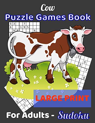 Cow Puzzle Games Book For Adults - Sudoku Large Print: Sudoku Notebook 80 Pages - (8.5 X 11 Inches)