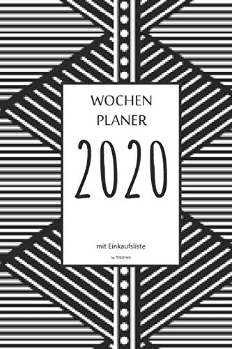 Wochenplaner 2020 Mit Einkaufsliste: 6X9 Wochenplaner 2020 Mit Einkaufsliste, Einkaufszettel, Essensplaner Als Semesterplaner, Studienkalender, ... F?r Das Jahr 2039 (German Edition)