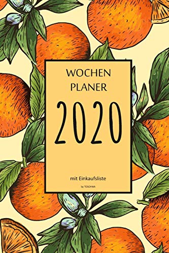 Wochenplaner 2020 Mit Einkaufsliste: 6X9 Wochenplaner 2020 Mit Einkaufsliste, Einkaufszettel, Essensplaner Als Semesterplaner, Studienkalender, ... F?r Das Jahr 2037 (German Edition)