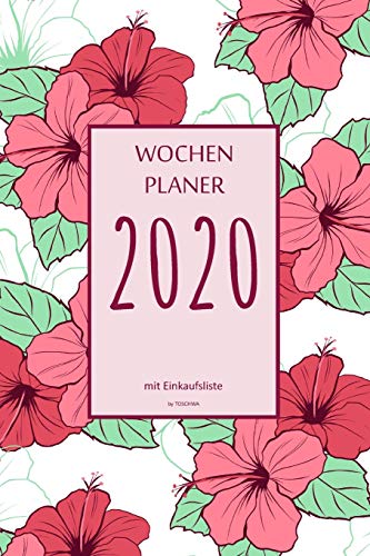 Wochenplaner 2020 Mit Einkaufsliste: 6X9 Wochenplaner 2020 Mit Einkaufsliste, Einkaufszettel, Essensplaner Als Semesterplaner, Studienkalender, ... F?r Das Jahr 2022 (German Edition) - 9781674841373