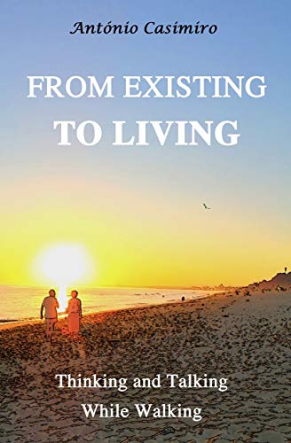 From Existing To Living: Thinking And Talking While Walking
