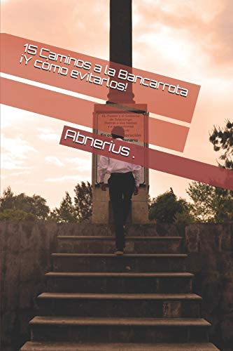 15 Caminos A La Bancarrota ?íY C??mo Evitarlos! (Spanish Edition)