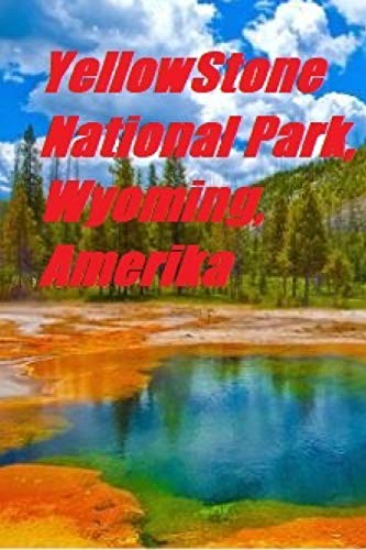 Yellow Stone National Park, Wyoming, Amerika (Danish Edition)