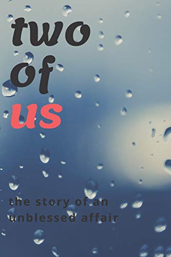 Two Of Us: The Story Of An Unblessed Affair