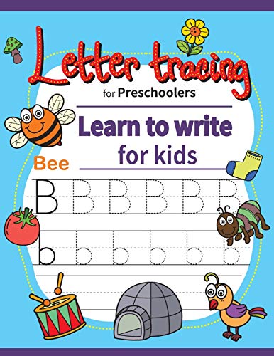 Letter Tracing For Preschoolers: Learn To Write For Kids, Letter Tracing Book, Kindergarten Workbook, Alphabet Flash Cards. Practice Handwriting ... 3, 4, 5, Pre K, Toddler. Reading And Writing