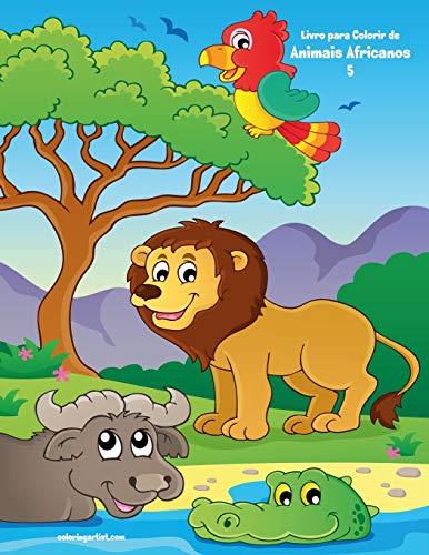 Livro Para Colorir De Animais Africanos 5 (Portuguese Edition)