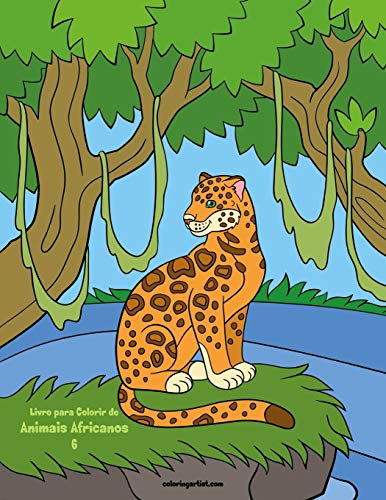 Livro para Colorir de Animais Africanos 6 (Portuguese Edition)