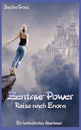 Zentaur-Power: Reise nach Enora (German Edition)