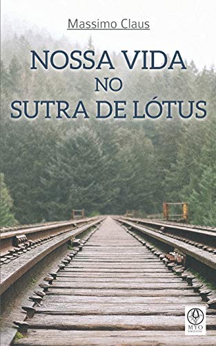 Nossa vida no Sutra de L??tus (Portuguese Edition)