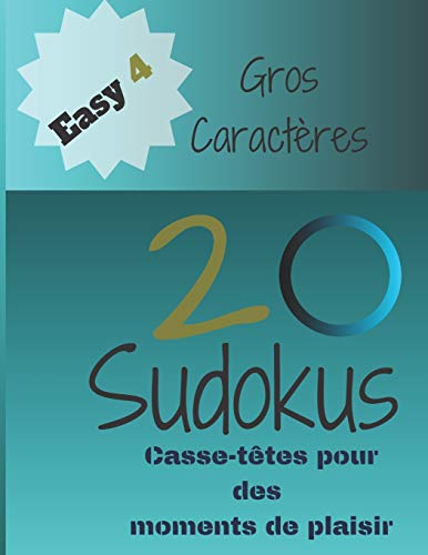 20 Sudokus: Casse-T?tes Pour Des Moments De Plaisir (Easy) (French Edition) - 9781675107874