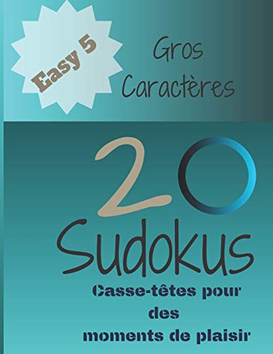 20 Sudokus: Casse-T??tes pour des moments de plaisir (EASY) (French Edition)