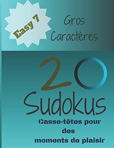 20 Sudokus: Casse-T?tes Pour Des Moments De Plaisir (Easy) (French Edition) - 9781675117781