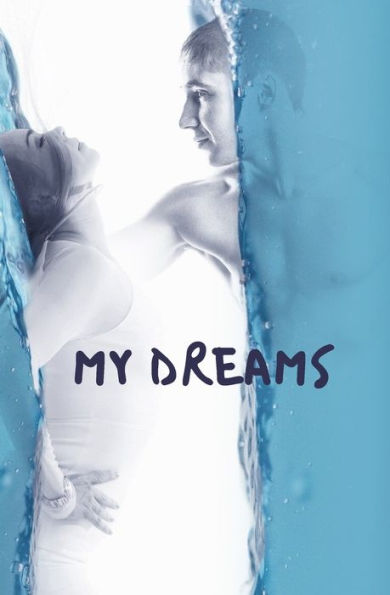 My Dreams : Original Idea For Christmas, To Offer All Dreamers And Dreamers Who Wish To Understand Develop And Interpret Their Dreams For A More Beautiful Life Cheerful And Smiling - 5.25 "X 8" - 120 Pages - Supple Cover - 9781675145944