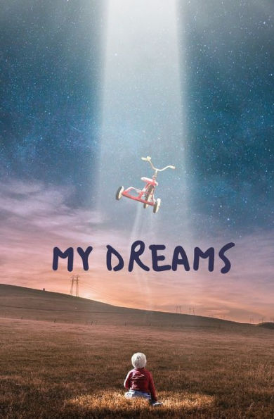 My Dreams : Original Idea For Christmas, To Offer All Dreamers And Dreamers Who Wish To Understand Develop And Interpret Their Dreams For A More Beautiful Life Cheerful And Smiling - 5.25 "X 8" - 120 Pages - Supple Cover - 9781675148082