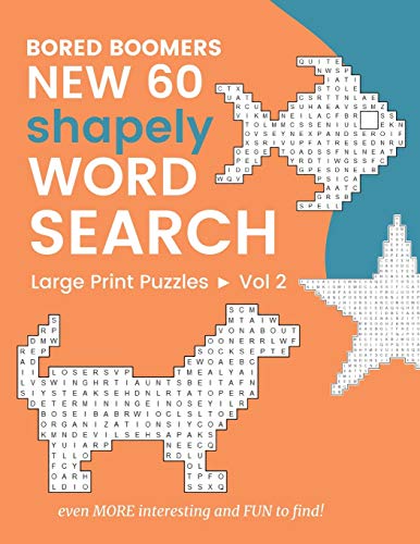 Bored Boomers New 60 Shapely Word Search Large Print Puzzles: Even More Interesting And Fun To Find! (Vol 2)