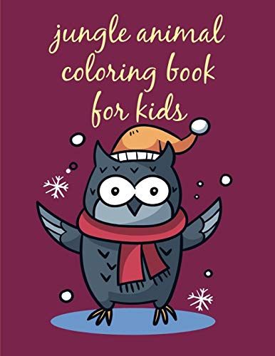 Jungle Animal Coloring Book For Kids: Coloring Pages With Funny, Easy Learning And Relax Pictures For Animal Lovers (Funny Sport)