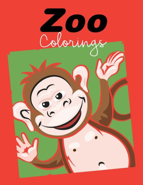 Zoo Coloring : The Coloring Pages For Easy And Funny Learning For Toddlers And Preschool Kids