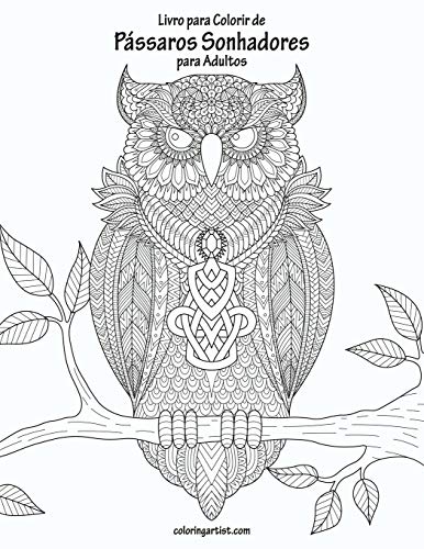 Livro para Colorir de Passaros Sonhadores para Adultos (Portuguese Edition)