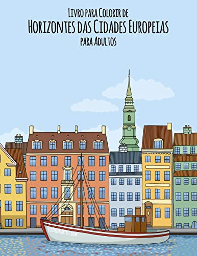 Livro para Colorir de Horizontes das Cidades Europeias para Adultos (Portuguese Edition)