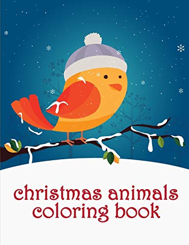 Christmas Animals Coloring Book: Funny Coloring Book With Cute Animals (Smart Kids)