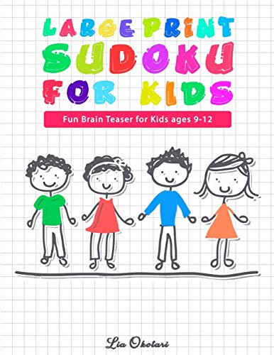 Large Print Sudoku For Kids: Fun Brain Teaser For Kids Ages 9-12