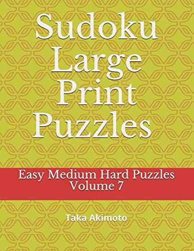 Sudoku Large Print Puzzles Volume 7: Easy Medium Hard Puzzles (Large Print Puzzle Books for Kids And Adults)
