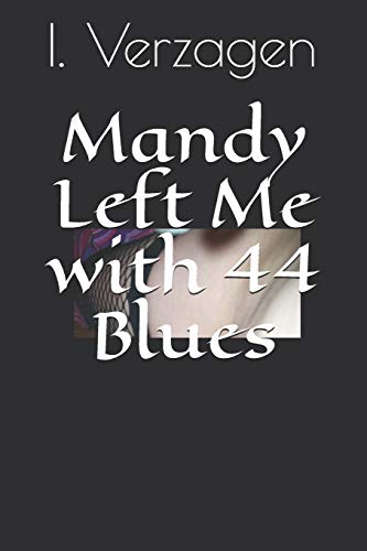 Mandy Left Me With 44 Blues