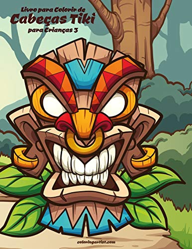 Livro para Colorir de Cabe??as Tiki para Crian??as 3 (Portuguese Edition)