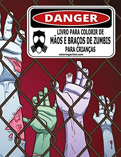 Livro Para Colorir De Mãos E Braços De Zumbis Para Crianças (Portuguese Edition)