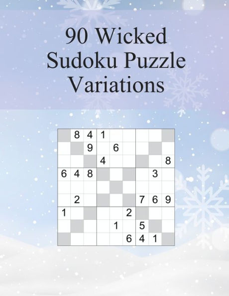 90 Wicked Sudoku Puzzle Variations (Mixed Sudoku Puzzles)