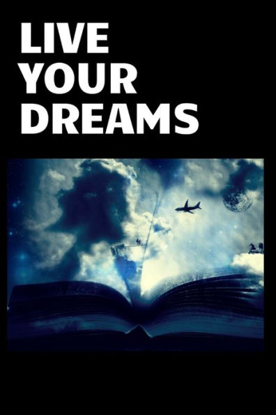 Live Your Dreams - 9781675491423