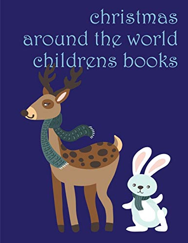 Christmas Around The World Childrens Books: An Adult Coloring Book With Fun, Easy, And Relaxing Coloring Pages For Animal Lovers (Smart Kids)