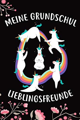Meine Grundschul Lieblingsfreunde: Das Einhorn Freundebuch f??r Madchen zum eintragen f??r Grundschule / Grundsch??ler-/innen DIN A5 40+ Freunde (German Edition) - 9781675499313