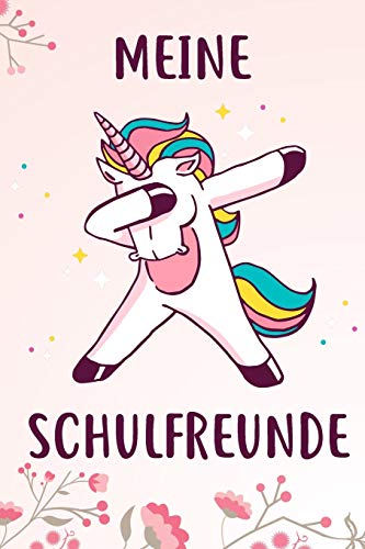 Meine Schulfreunde: Das Einhorn Freundebuch f??r Madchen zum eintragen f??r Schule / Grundschule DIN A5 40+ Freunde (German Edition)