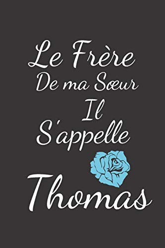 Le Frere de ma s??ur Il s'appelle Thomas (French Edition)