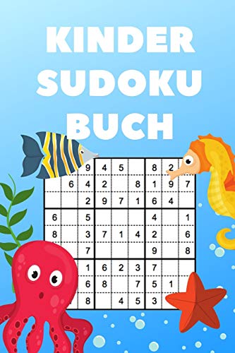 KINDER SUDOKU BUCH: A4 SUDOKU f??r Kinder ab 7 | Denksport Kinder | Ratselbuch f??r Schulkinder | Sudoku loesen | Taschenbuch | Kinder Ratsel | Kids | Zeit vertreiben (German Edition)