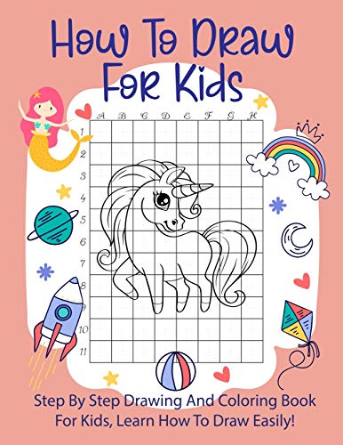 How To Draw For Kids: Step By Step Drawing Animals With Graph Book And Coloring Book For Kids To Learn Draw Animals For Kids 6-12 - 9781675571774