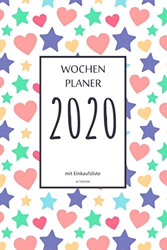 Wochenplaner 2020 Mit Einkaufsliste: 6X9 Wochenplaner 2020 Mit Einkaufsliste, Einkaufszettel, Essensplaner Als Semesterplaner, Studienkalender, ... F?r Das Jahr 2020 (German Edition) - 9781675610015